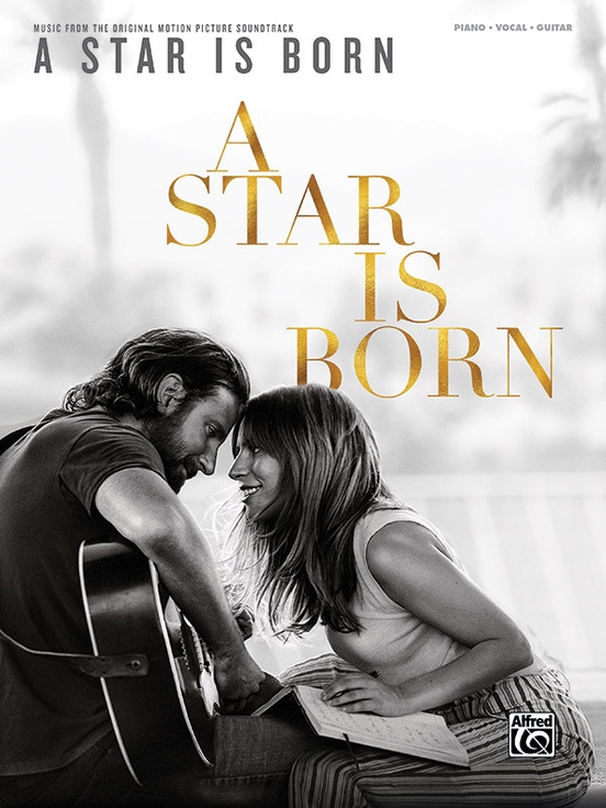 A Star Is Born Music From The 2018 Motion Picture Sheet Music Songbook