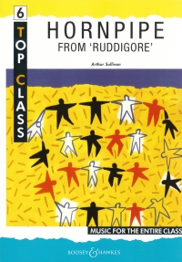 Top Class 6 Hornpipe From Ruddigore Sheet Music Songbook
