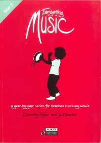 Targeting Music Year 2 (6-7) Taylor/brockis Sheet Music Songbook