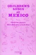 Childrens Songs Of Mexico Mclaughlin/wood Sheet Music Songbook