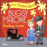 Bugsy Malone Our Singing School Backing Track Cd Sheet Music Songbook