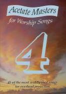 Acetate Masters For Worship Songs 4 Sheet Music Songbook