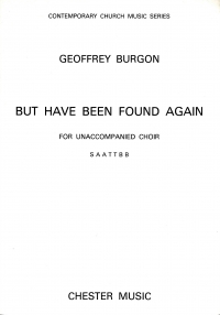 But Have Been Found Again Burgon Saattbb Sheet Music Songbook