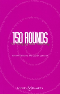 150 Rounds For Singing & Teaching Bolkovac/johnson Sheet Music Songbook