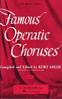 Famous Operatic Choruses For Mixed Voice & Piano Sheet Music Songbook