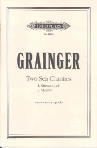 2 Sea Chanties: Shenandoah Stormy  Male  Grainger Sheet Music Songbook