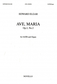 Ave Maria Elgar Op2 No 2 Satb Sheet Music Songbook