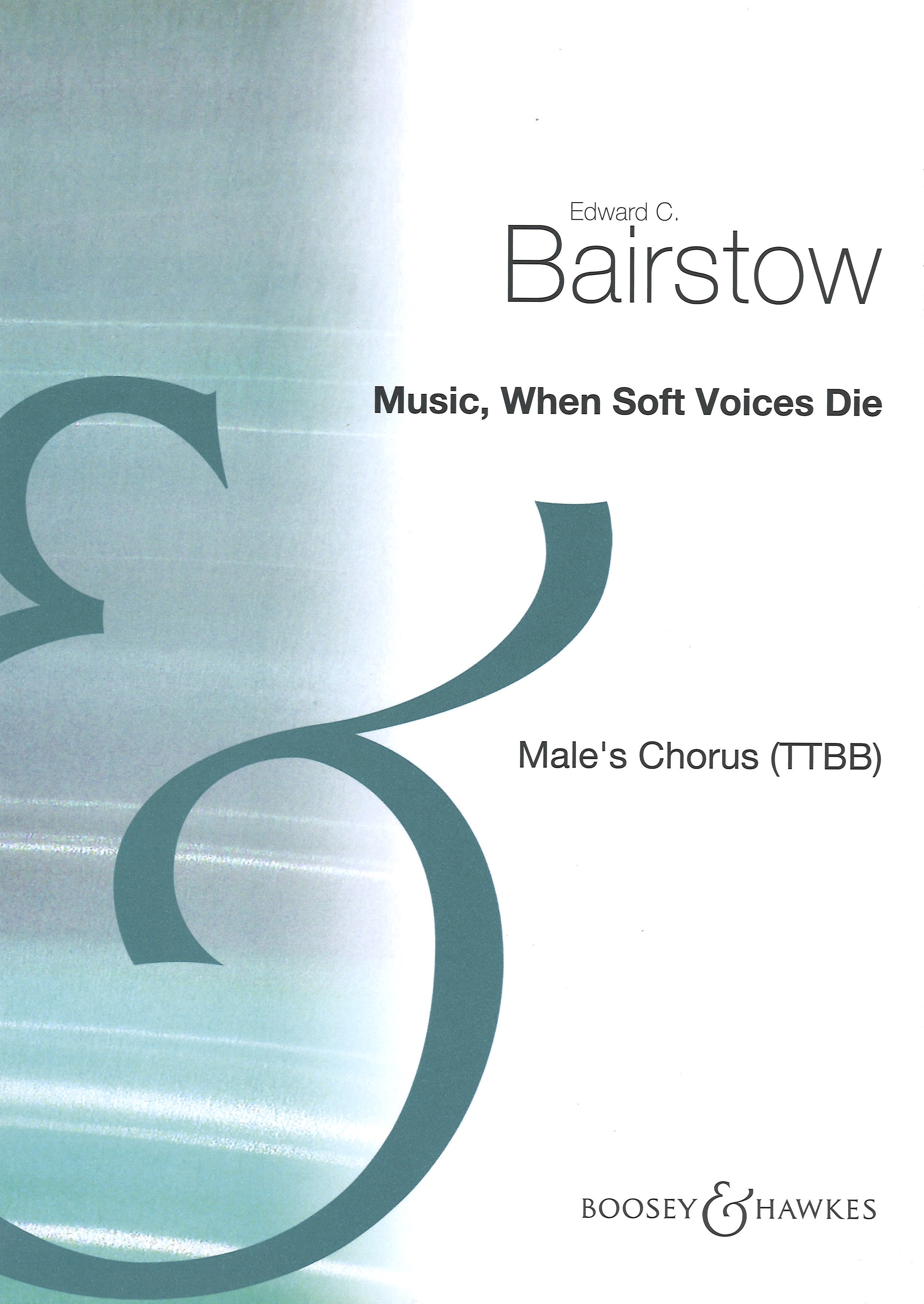 Music When Soft Voices Die Bairstow Ttbb Sheet Music Songbook