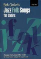 Jazz Folk Songs For Choirs Chilcott Paperback Sheet Music Songbook