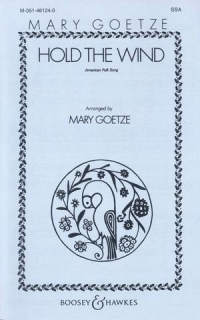 Hold The Wind Goetze Ssaa Sheet Music Songbook
