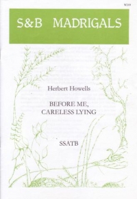 Before Me Careless Lying Howells Ssatb Sheet Music Songbook