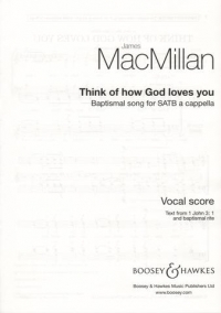 Think Of How God Loves You Macmillan Satb Sheet Music Songbook