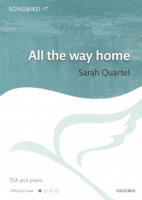 All The Way Home Quartel Ssa & Piano Sheet Music Songbook