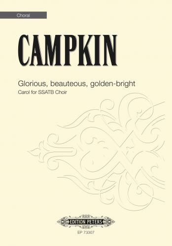 Glorious Beauteous Golden-bright Campkin Ssatb Sheet Music Songbook