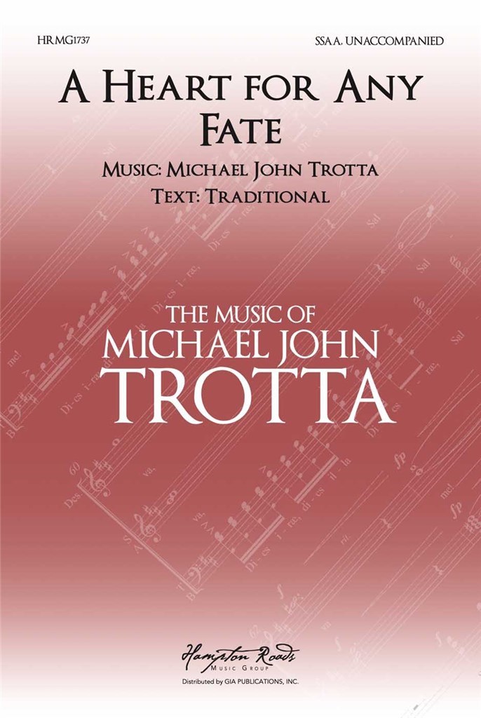 A Heart For Any Fate Trotta Ssa Sheet Music Songbook