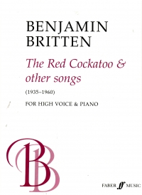 Britten Red Cockatoo & Other Songs High Voice Sheet Music Songbook
