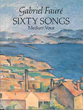 Faure Sixty Songs Medium Voice Sheet Music Songbook