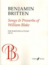 Britten Songs & Proverbs Of William Blake Op74 Sheet Music Songbook