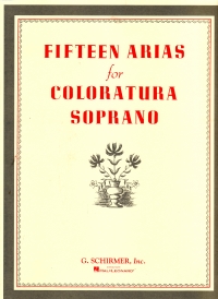 15 Arias For Coloratura Soprano Sheet Music Songbook