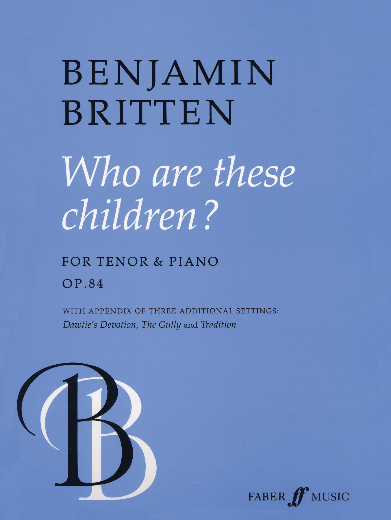 Britten Who Are These Children Op84 Tenor & Piano Sheet Music Songbook