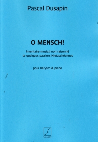 Dusapin O Mensch! Baritone & Piano Sheet Music Songbook