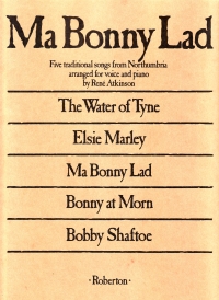 Atkinson Ma Bonny Lad Northumbrian Songs Voice/pf Sheet Music Songbook