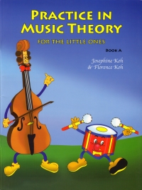 Practice In Music Theory For Little Ones Bk A Koh Sheet Music Songbook
