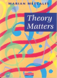 Theory Matters Pupil Book Metcalfe Sheet Music Songbook