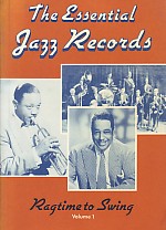 Essential Jazz Records Vol 1 Ragtime To Swing Sheet Music Songbook