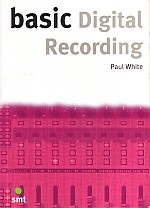 Basic Digital Recording Paul White Sheet Music Songbook