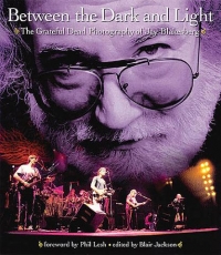 Between The Dark & Light Grateful Dead Photography Sheet Music Songbook