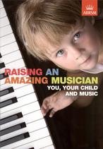 Raising An Amazing Musician You Your Child & Music Sheet Music Songbook