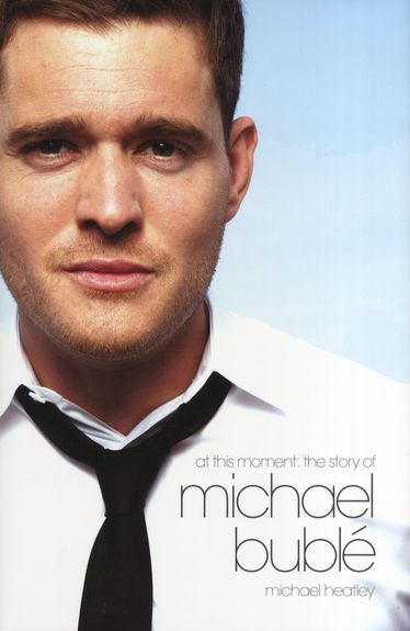 At This Moment The Story Of Michael Buble Sheet Music Songbook