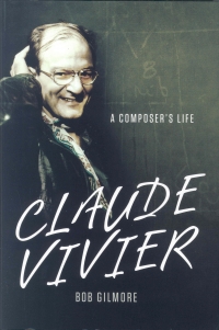 Claude Vivier A Composers Life Gilmore Sheet Music Songbook