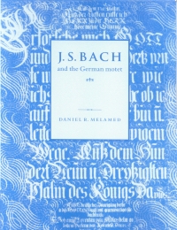 Bach And The German Motet Daniel R  Melamed Sheet Music Songbook