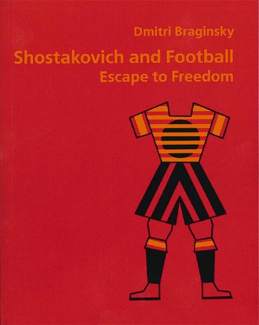 Shostakovich & Football Escape To Freedom Braginsk Sheet Music Songbook
