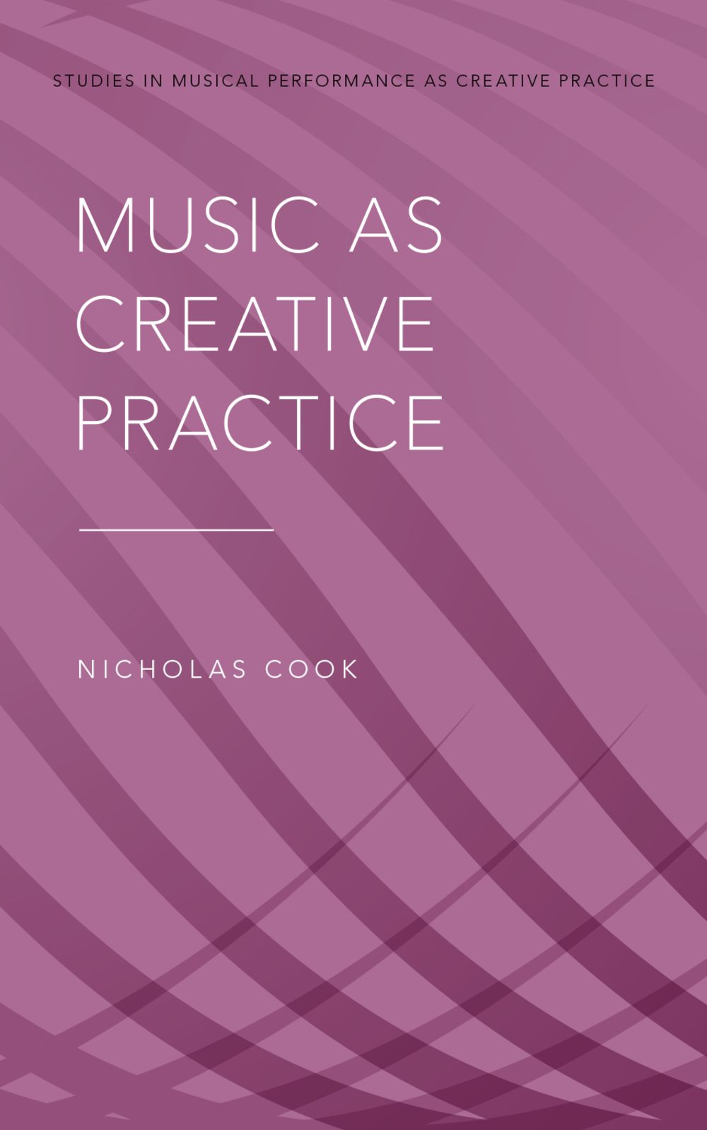 Cook Music As Creative Practice Hardback Sheet Music Songbook