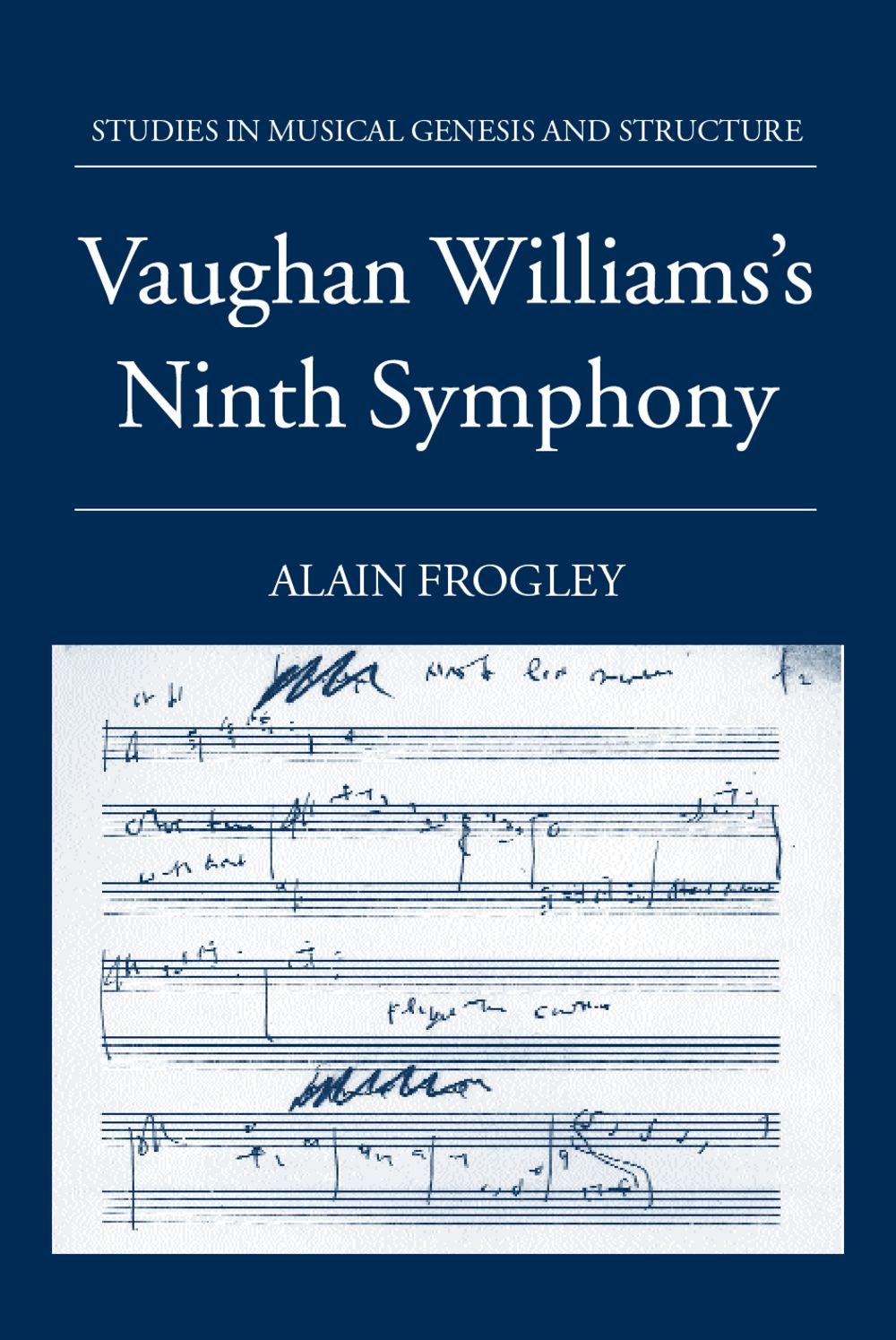 Frogley Vaughan Williamss Ninth Symphony Hardback Sheet Music Songbook