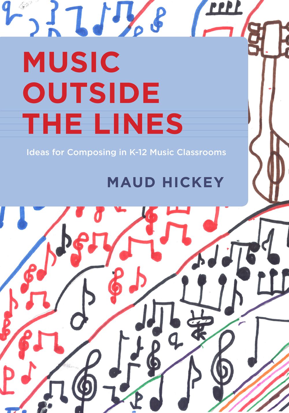 Hickey Music Outside The Lines Paperback Sheet Music Songbook