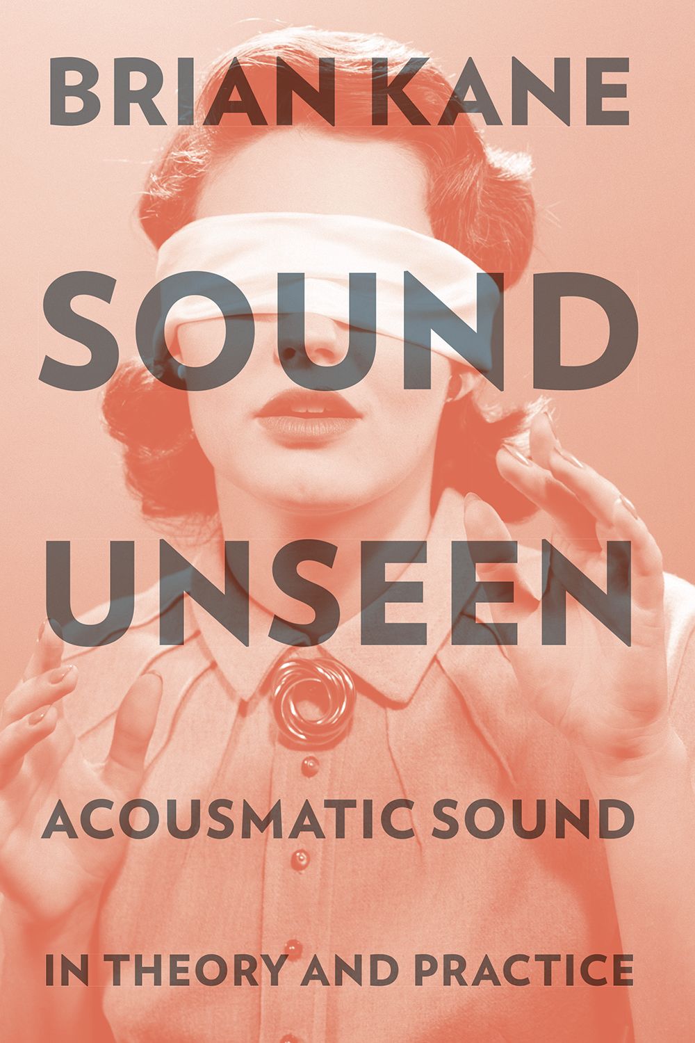 Kane Sound Unseen Acousmatic Sound Paperback Sheet Music Songbook