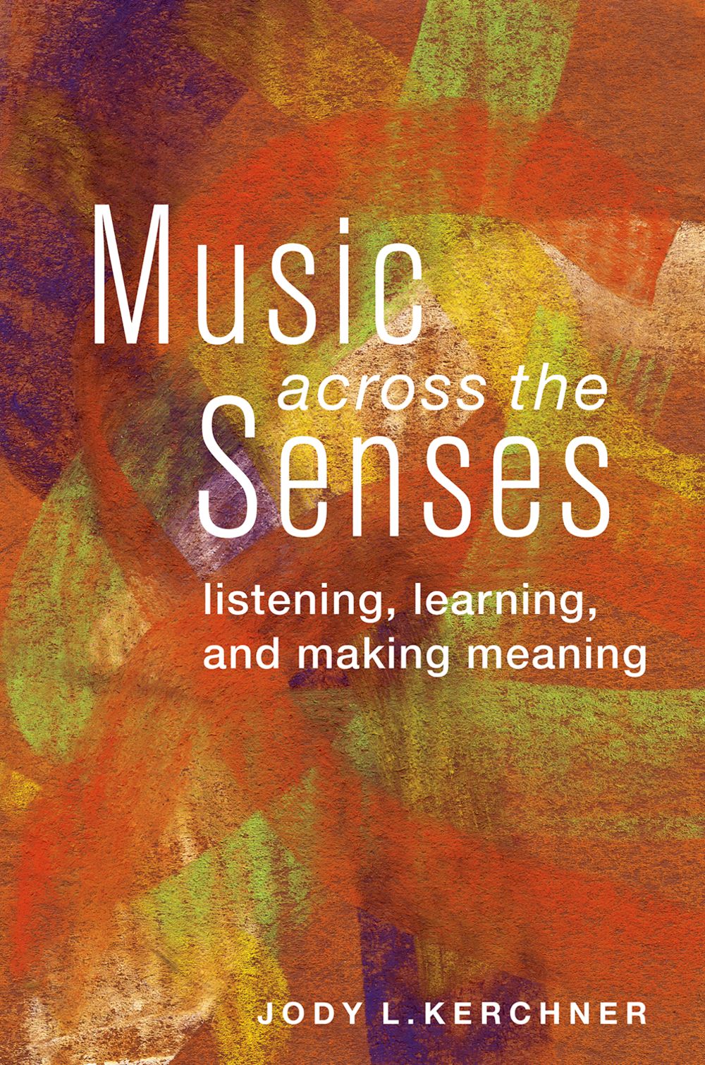 Kerchner Music Across The Senses Paperback Sheet Music Songbook