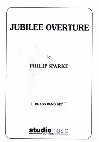 Jubilee Overture Philip Sparke Brass Band Set Sheet Music Songbook