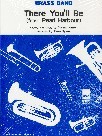 There Youll Be Brass Band Sheet Music Songbook