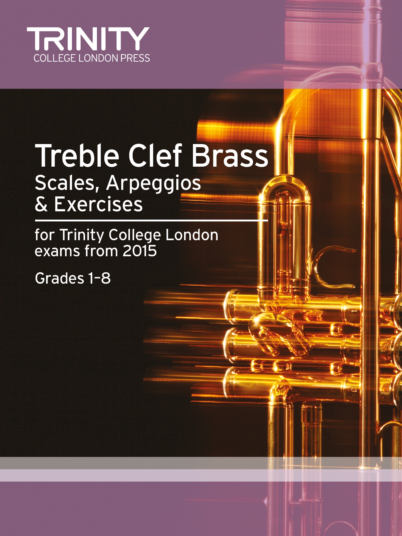 Trinity Treble Clef Brass Scales & Arpeggios 2015 Sheet Music Songbook