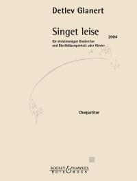 Glanert Singet Leise Choir/brass Ens/pf Choir Pt Sheet Music Songbook