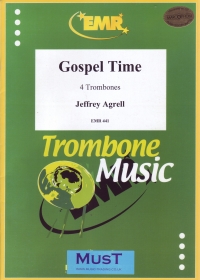 Agrell Gospel Time 4 Trombones Sheet Music Songbook
