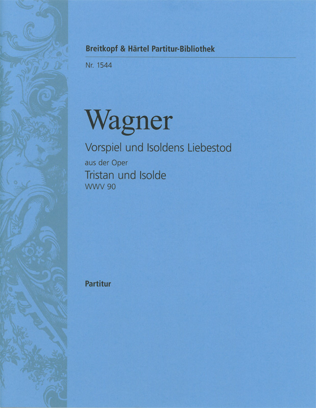 Wagner Tristan & Isolde - Vorspiel & Liebestod Scr Sheet Music Songbook