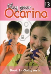 Ocarina Play Your Ocarina Book 3 Going For It Sheet Music Songbook