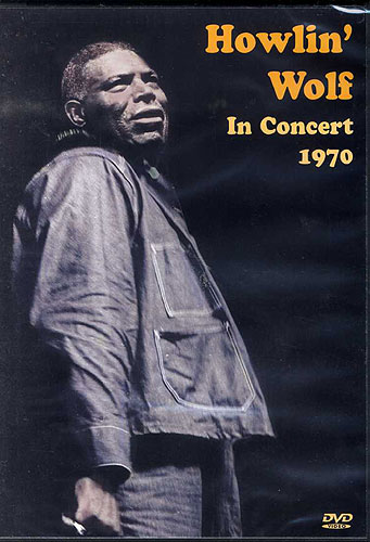 Howlin Wolf In Concert 1970 Dvd Sheet Music Songbook