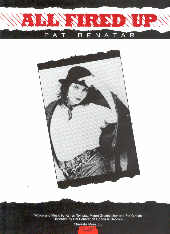 All Fired Up Pat Benatar Sheet Music Songbook